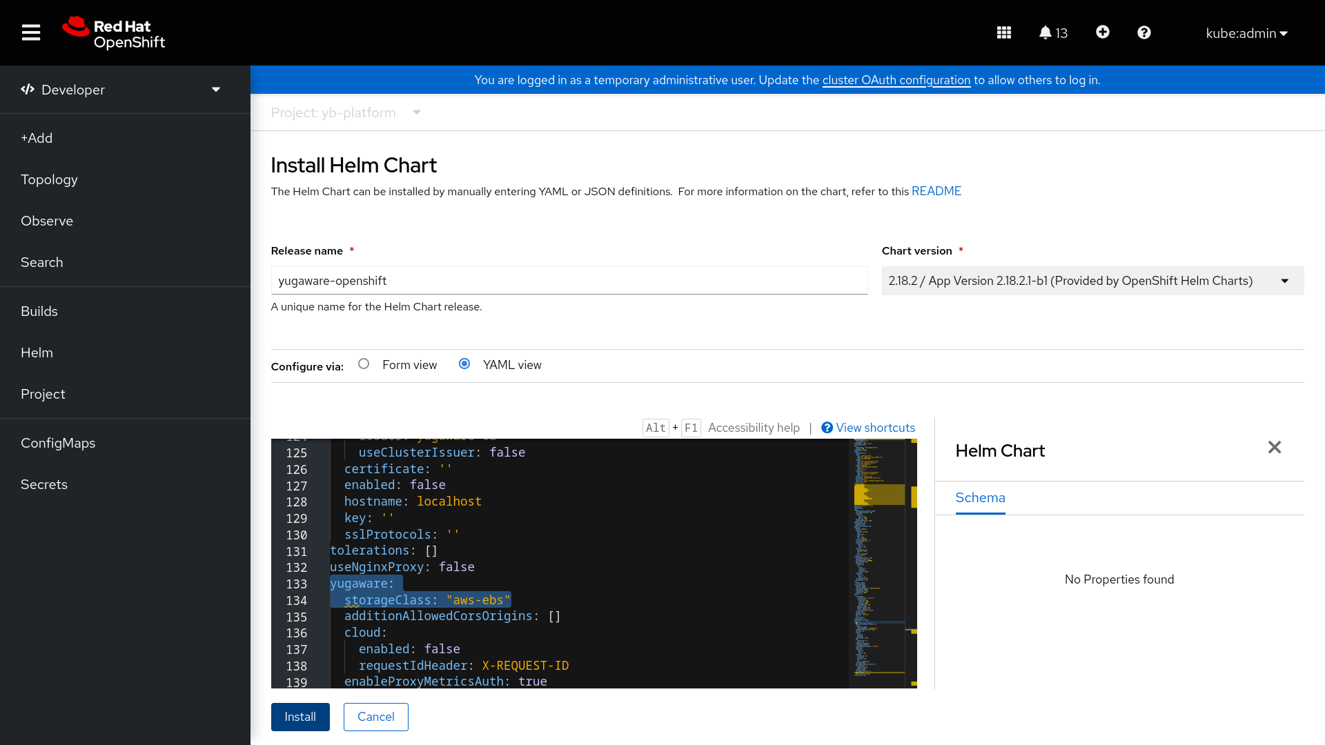 Customizing the Helm values using the OpenShift console Customizing the Helm values using the OpenShift console